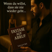 Ekstase auf Abruf | Du entscheidest wann du kommst